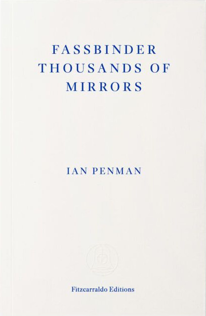 Fassbinder Thousands of Mirrors